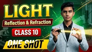 Thumbnail: Class 10 Science: LIGHT (Full Chapter)💡| New Session 2026-27 | Physics 1st chapter | Chapter 9 | 