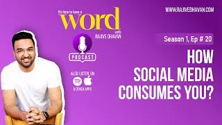 Thumbnail: How Social Media consumes you | Podcast | Word with Rajive Dhavan