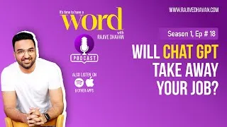Thumbnail: Will ChatGPT take away your job? | Podcast | Word with Rajive Dhavan