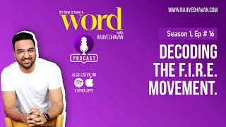 Thumbnail: Decoding the F.I.R.E. movement | Podcast | Word with Rajive Dhavan