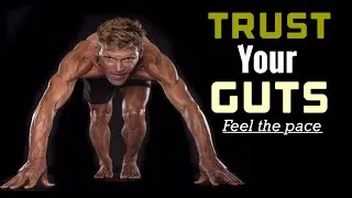 Thumbnail: Trust your GUTS !!!! When every one against you !!!! Feel the pace