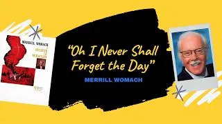 Thumbnail: “Oh, I Never Shall Forget the Day” - Merrill Womach, Tenor