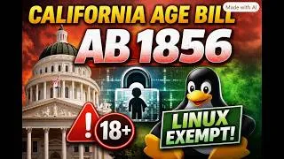 Thumbnail: California Passes Age Verification Bill — Linux Exemption Survives,the Sovereignty Battle Isn’t Over