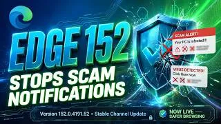 Thumbnail: Microsoft Edge 152 Adds New Anti‑Scam Notification Feature — What’s New & What’s Gone