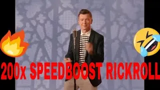 Thumbnail: 🔥200X SPEED BOOST RICKROLL 2022🔥