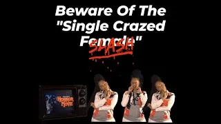 Thumbnail: The Modern Single Crazed Female