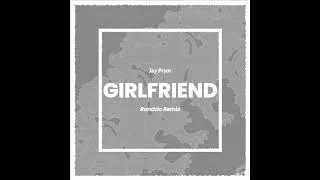 Thumbnail: Jay Pryor - Girlfriend (Randzio Remix)