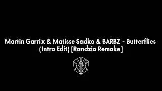 Thumbnail: Martin Garrix & Matisse Sadko & BARBZ - Butterflies (Intro Edit) [Randzio Remake]