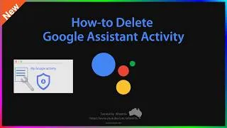 Thumbnail: How-to Delete Google Assistant Activity History (Step-by-Step Tutorial)