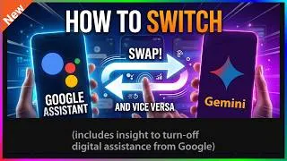Thumbnail: How-to Switch Between Gemini and Google Assistant and Vice Versa