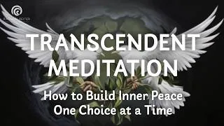 Thumbnail: How to Build Inner Peace One Choice at a Time | Guided Transcendence Meditation