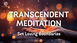 Thumbnail: Guided Transcendence Meditation for Self-Respect | Self-Respect and Compassion With Boundaries