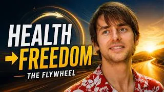 Thumbnail: The Health, Energy, Time & Wealth Flywheel