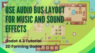 Thumbnail: Use Audio Bus Layout for Music and Sound Effects - Godot Tutorial - Pt 25