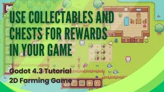 Thumbnail: Use Collectables and Chests for Rewards in Your Game - Godot Tutorial - Pt 22