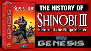 Thumbnail: The History Of Shinobi III: Return Of The Ninja Master! 