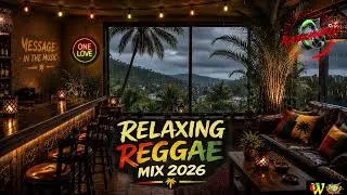 Thumbnail: DEEP RELAXING REGGAE MIX  2026 | BUGLE, DAMIAN MARLEY, JAH CURE, RICHIE SPICE, LUCIANO, DYANI