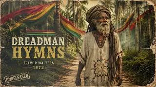 Thumbnail: Roots Reggae (1972) [Unreleased Album] 🌿🔥🎶 TREVOR WALTERS  - Dreadman Hymns