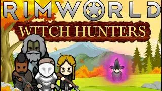 Thumbnail: RimWorld Witch Hunters Full Playthrough