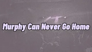 Thumbnail: Madra Salach - Murphy Can Never Go Home (Lyrics)