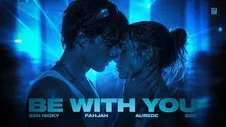 Thumbnail: Ben Nicky x Fahjah x Aurede ft. Giin - Be With You (Lyric Video)