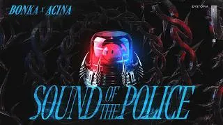 Thumbnail: Bonka x Acina - Sound Of The Police
