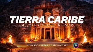 Thumbnail: Tierra Caribe - Eduardo Vargas, Yostin Mcgrey | Afro House Remix By RavemMusic