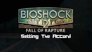 Thumbnail: Setting The Accord | Bioshock 2 Multiplayer