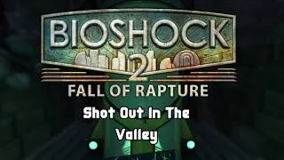 Thumbnail: Shot Out In The Valley - Bioshock 2 Multiplayer