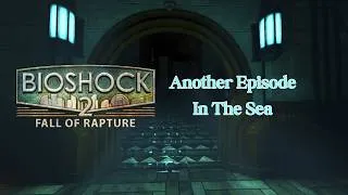 Thumbnail: Another Episode In The Sea | Bioshock 2 Multiplayer