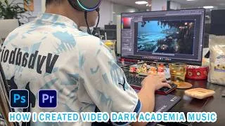 Thumbnail: Behind the Scenes - How I Create Video Dark Academia Music