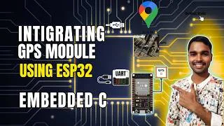 Thumbnail: Integrating GPS module with esp32  using UART | Embedded C + VS Code (Step-by-Step Guide)