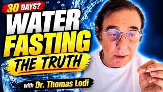 Thumbnail: The Truth About Water Fasting That Doctors Never Tell You Dr. Thomas Lodi: