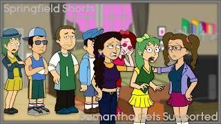 Thumbnail: Samantha Gets Supported (Springfield Shorts)