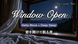 Thumbnail: 【Playlist】🌙 Window Open Tonight｜Delta Wave・Sleep Music・Deep Sleep・Summer Night・Insomnia Relief・SLEEP