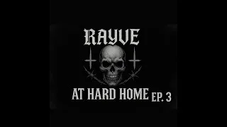 Thumbnail: RAYVE AT (HARD) HOME EP 3