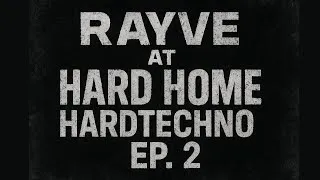 Thumbnail: RAYVE AT (HARD) HOME EP 2