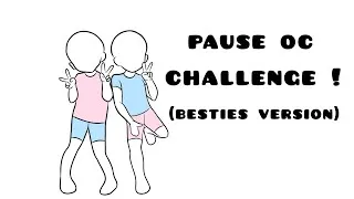 Thumbnail: pause oc challenge! besties version! 