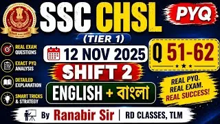 Thumbnail: SSC CHSL (Tier 1)/PYQ/12 Nov 2025/Shift 2/Q51-62/(English + Bengali)