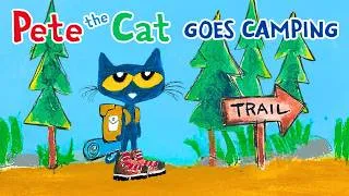 Thumbnail: 😁 Pete the Cat Goes Camping ⛺ Kids Book Summer Vacation Read Aloud Story