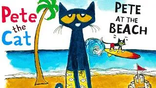 Thumbnail: 😀 Pete the Cat—Pete at the Beach 🏖️ Kids Book Summer Vacation Read Aloud Story