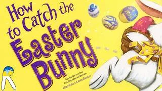 Thumbnail: 🐣How to Catch the Easter Bunny - Animated Read Aloud Book