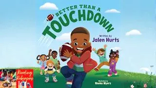 Thumbnail: Better Than a Touchdown by Jalen Hurts | Read Aloud by Reading Robinsons | Go Birds