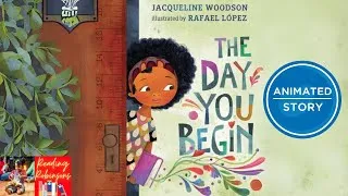 Thumbnail: Help Your Child Feel Brave: The Day You Begin by Jacqueline Woodson | Animated Read Aloud for Kids