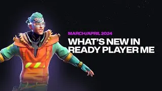 Thumbnail: What's New in Ready Player Me – March/April 2024