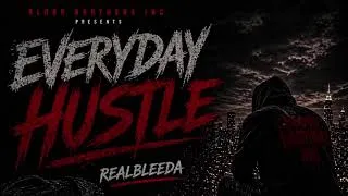 Thumbnail: Realbleeda - Everyday Hustle (Official Audio)