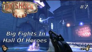 Thumbnail: BioShock Infinite - Gameplay | Part 7 | Big Fights In Hall Of Heroes | Crazy Fun Combat