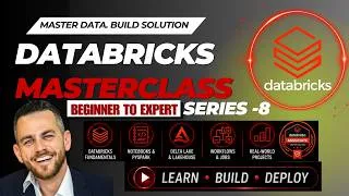 Thumbnail: Databricks Masterclass Series 8 | Beginner to Expert | Complete Databricks Data Engineering Roadmap