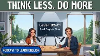 Thumbnail: English Podcast | Stop Wasting Your Intelligence | Real English Conversations