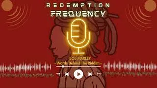 Thumbnail: Intro REDEMPTION FREQUENCY: Words Beyond The Riddim